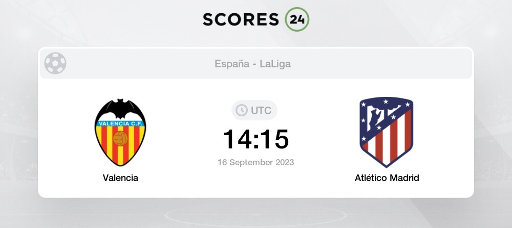 Valencia vs Atlético Madrid eventos y resultado del partido 16 09 2023