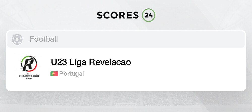 Portugal Liga Revelacao U23 2023/24 Table & Stats