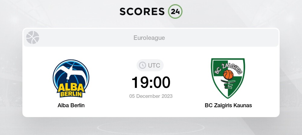 Alba Berlin Vs Zalgiris Kaunas 5/12/2023 19:00 Basketball Events & Result