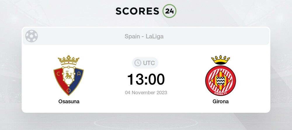 Osasuna vs Girona - November 04, 2023