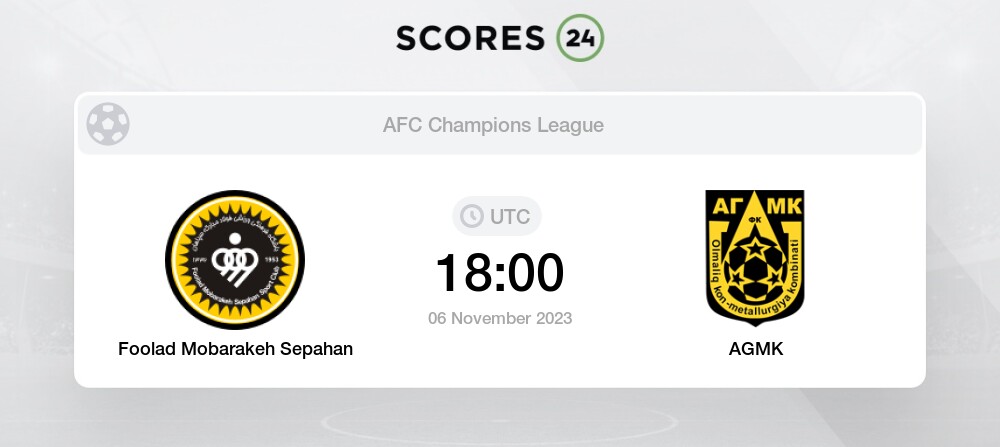 Foolad Mobarakeh Sepahan SC x FK Agmk » Placar ao vivo, Palpites,  Estatísticas + Odds