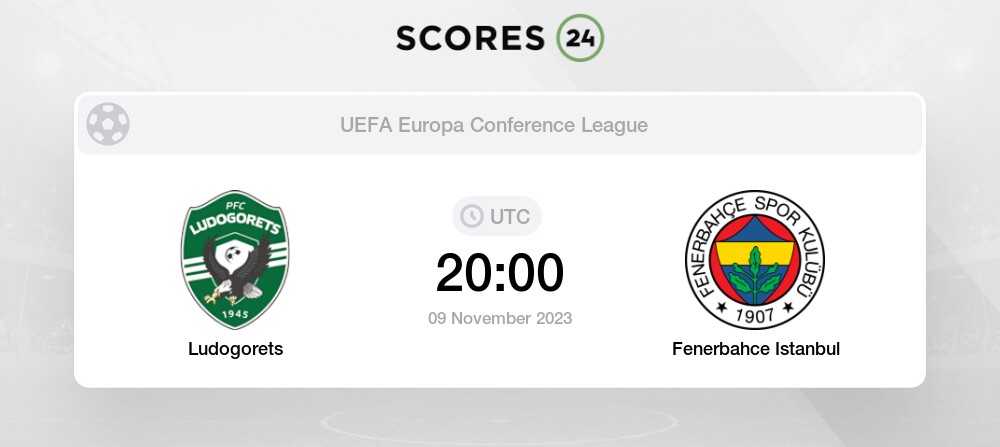 Ludogorets x Fenerbahce SC » Placar ao vivo, Palpites, Estatísticas + Odds