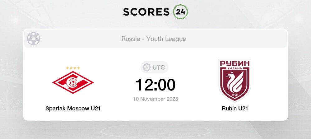Spartak U21 vs Rubin U21 Prediction and Picks today 10 November 2023  Football
