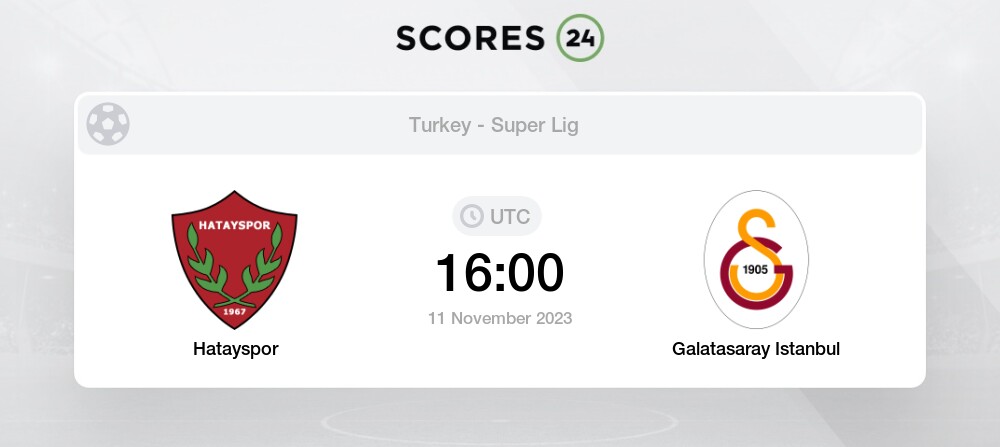 Hatayspor Vs Galatasaray Prediction And Picks Today 11 November 2023 ...