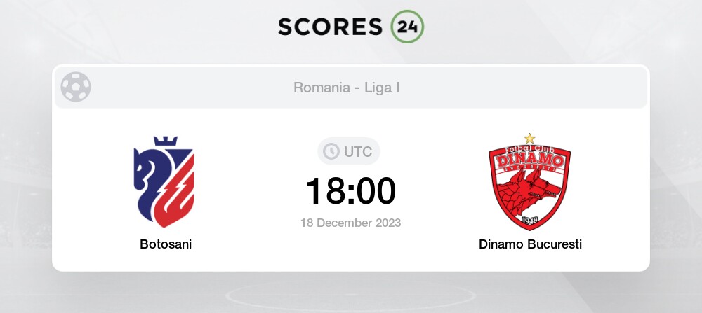 Botosani Liveergebnisse, Resultate, Spielpaarungen, Botosani - Dinamo  Bukarest live