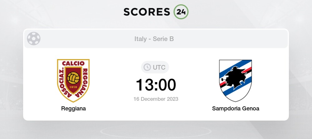 AC Reggiana vs Sampdoria (Saturday, 16 December 2023) Predictions and  Betting Tips 100% FREE at Betzoid