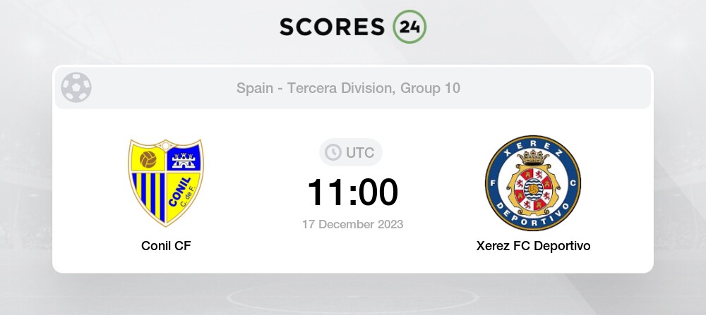 Conil vs Xerez CD» Predictions, Odds, Live Score & Stats