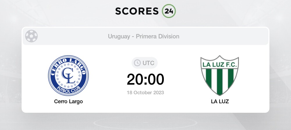 Cerro Largo vs LA LUZ 18 October 2023 20:00 Football Odds