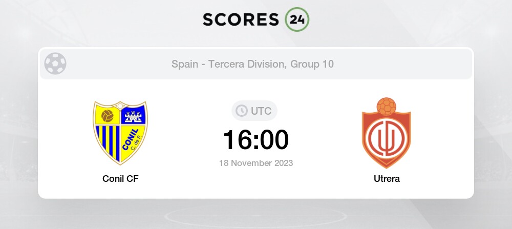 Conil CF vs Utrera Live Stream & Results 18/11/2023 16:00 Football