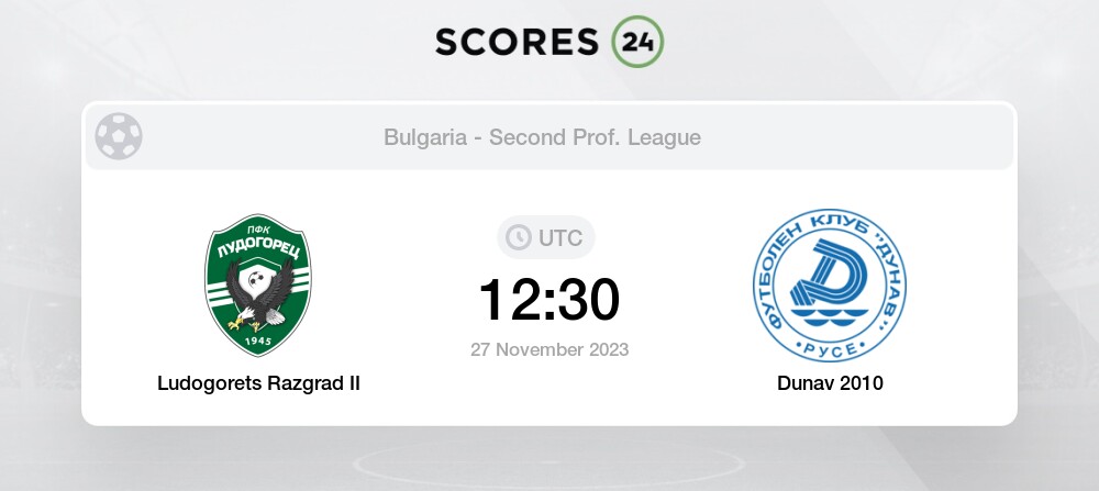 Ludogorets Razgrad II x Dunav Ruse, comentários e resultados ao vivo,  27/11/2023 (Segunda Liga da Bulgária)