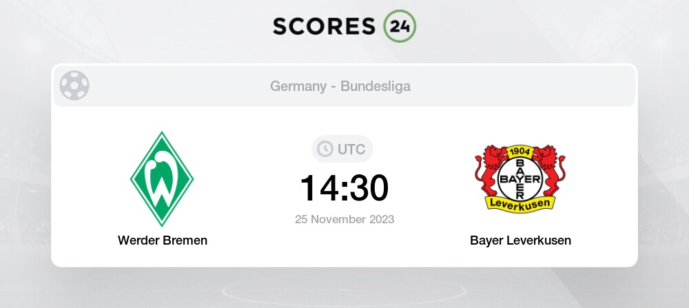 Werder Bremen Vs Leverkusen Live Stream & Results 25/11/2023 14:30 Football