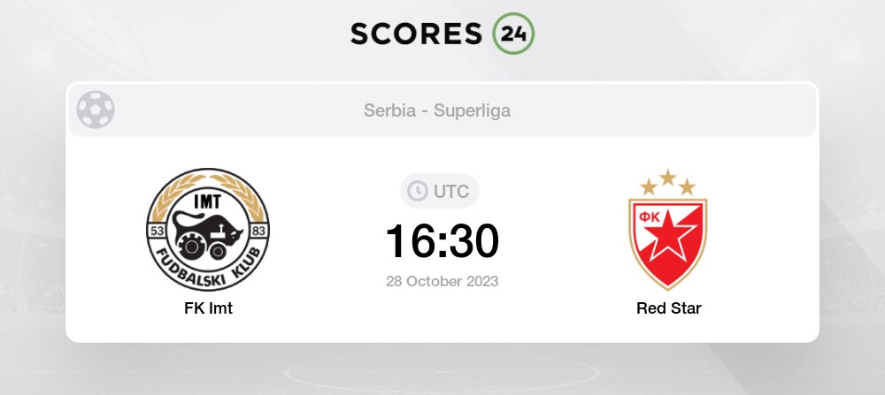 IMT Novi Beograd vs Red Star score today - 28.10.2023 - Match