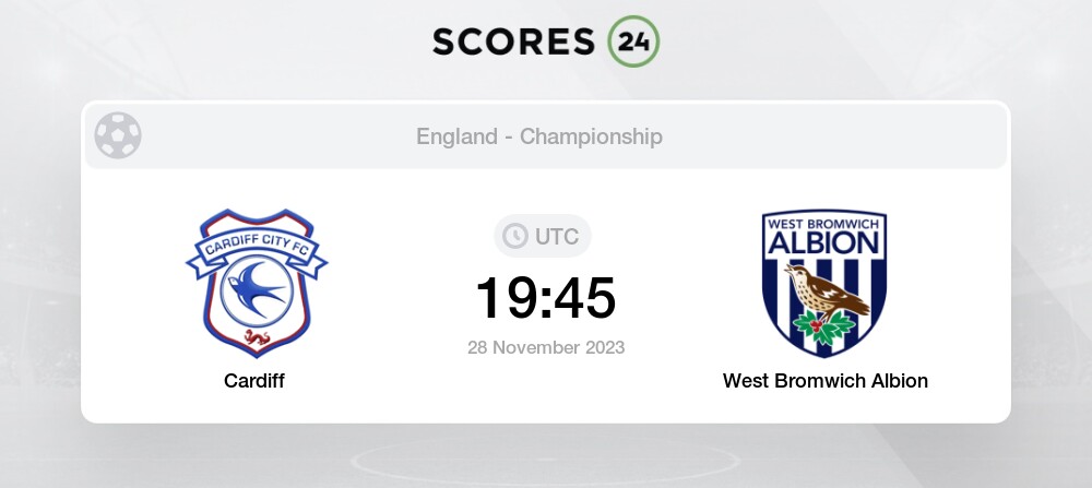 Cardiff City vs West Bromwich Albion - live score, predicted