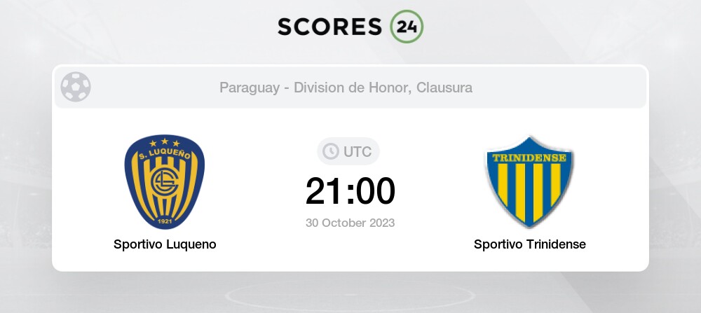 Sportivo Luqueno vs Sportivo Trinidense Live Commentary & Result,  10/30/2023(Paraguay Division Profesional)