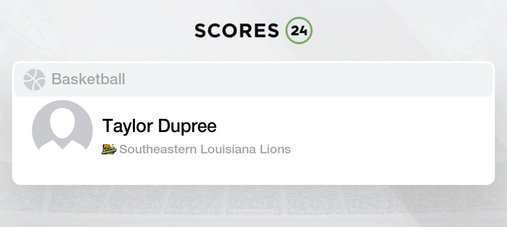 Taylor Dupree - Forward Southeastern Louisiana Lions Basketball