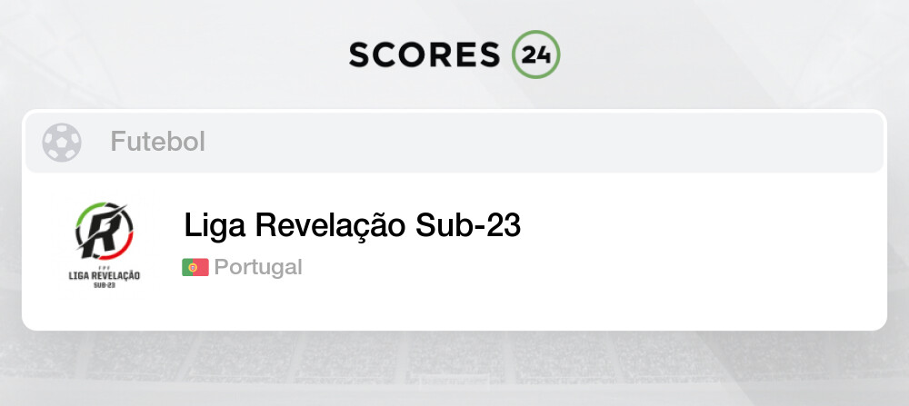 Liga Revelação Sub-23 - resultados ao vivo da rodada, jogos de hoje e  classificação