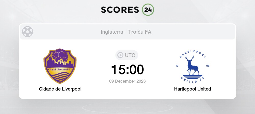Hartlepool United x City of Liverpool FC: Agenda, Escalações, Estatísticas  das Equipas de Futebol