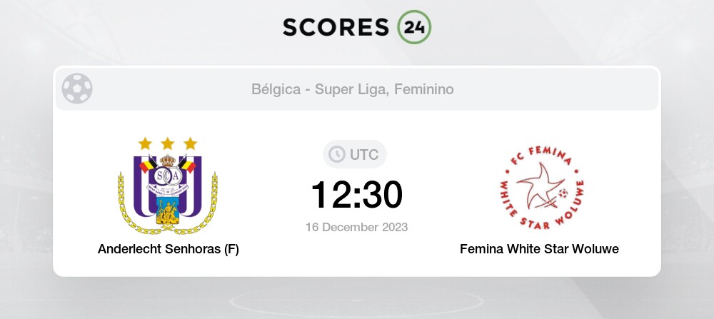 Femina White Star Woluwe vs RSC Anderlecht Senhoras (F) H2H para 6 October  2023 18:30 Futebol