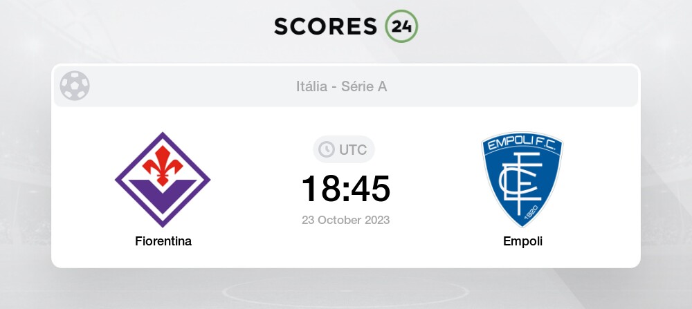 Fiorentina vs Empoli 23/10/2023 18:45 Futebol eventos e resultados