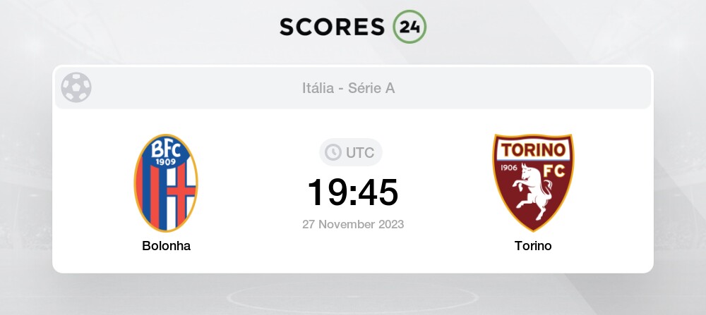 Bolonha vs Torino 27/11/2023 19:45 Futebol eventos e resultados