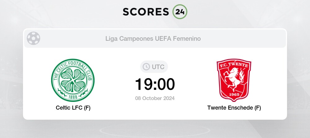 Celtic LFC (F) vs Twente Enschede (F) Match Predictions (2.10) and Betting Odds, Standings for October 8, 2024